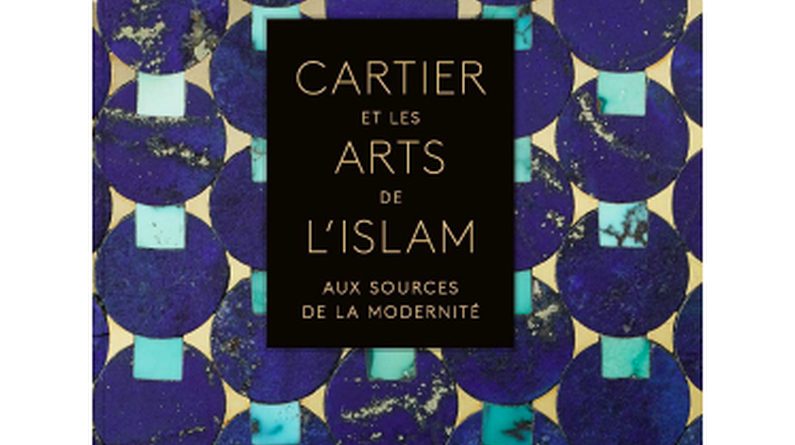 CARTIER ET LES ARTS DE L’ISLAM. AUX SOURCES DE LA MODERNITÉ